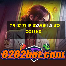 trực tiếp bóng đá socolive