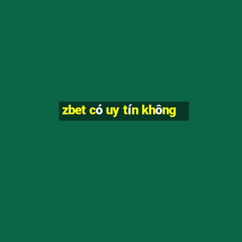 zbet có uy tín không