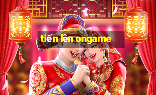 tiến lên ongame