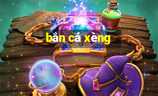 bắn cá xèng