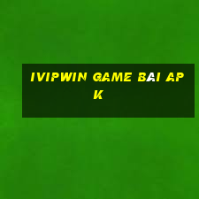 Ivipwin Game Bài Apk