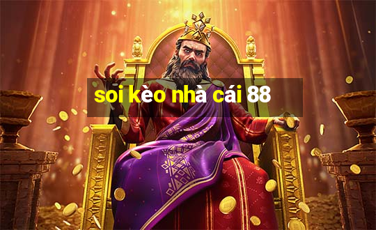 soi kèo nhà cái 88