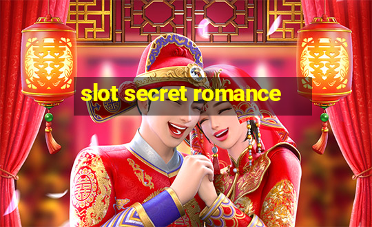 slot secret romance