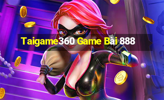 Taigame360 Game Bài 888