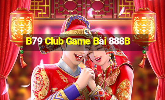 B79 Club Game Bài 888B