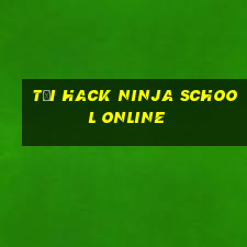 tải hack ninja school online