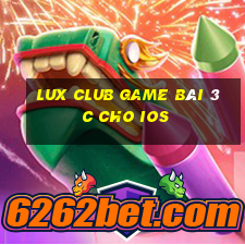 Lux Club Game Bài 3C Cho Ios