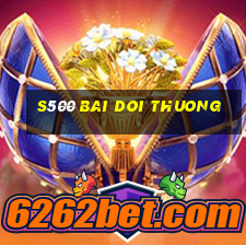 s500 bai doi thuong