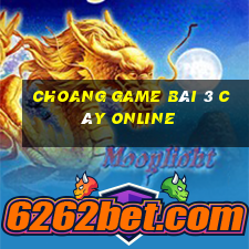 Choang Game Bài 3 Cây Online