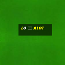 Lô Đề Alot