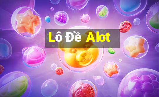 Lô Đề Alot