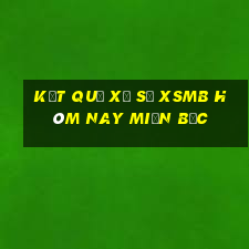 kết quả xổ số xsmb hôm nay miền bắc