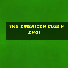 the american club hanoi