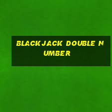 blackjack double number