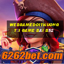 Webgamedoithuong Tại Game Bài B52