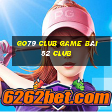 Go79 Club Game Bài 52 Club