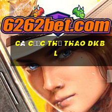 cá cược thể thao dkbl