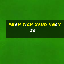 Phân tích XSND ngày 26