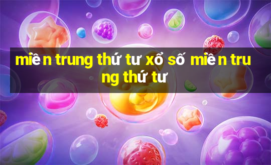 miền trung thứ tư xổ số miền trung thứ tư