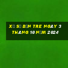 xổ số bến tre ngày 3 tháng 10 năm 2024