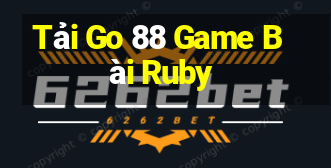 Tải Go 88 Game Bài Ruby