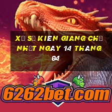 xổ số kiên giang chủ nhật ngày 14 tháng 04