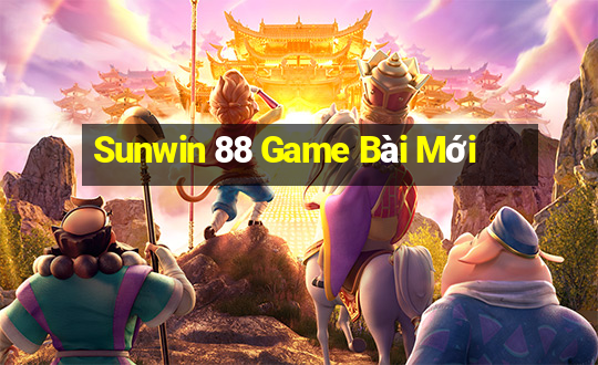 Sunwin 88 Game Bài Mới