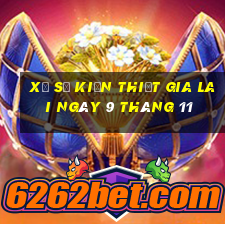 xổ số kiến thiết gia lai ngày 9 tháng 11