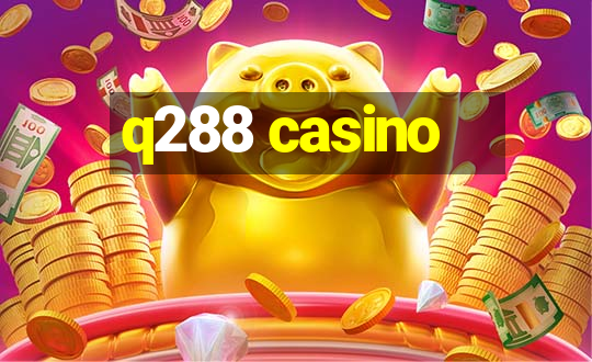 q288 casino