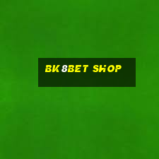 bk8bet shop