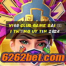 Vi68 Club Game Bài Đổi Thưởng Uy Tín 2024