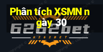 Phân tích XSMN ngày 30