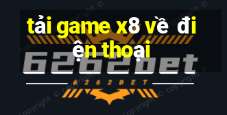 tải game x8 về điện thoại