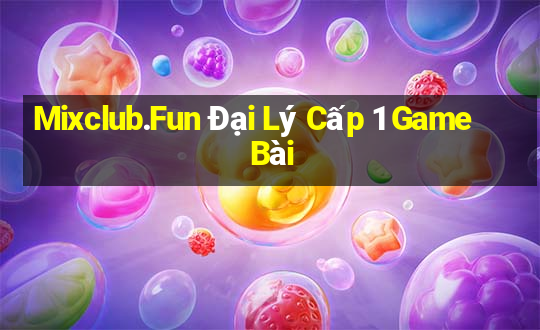 Mixclub.Fun Đại Lý Cấp 1 Game Bài