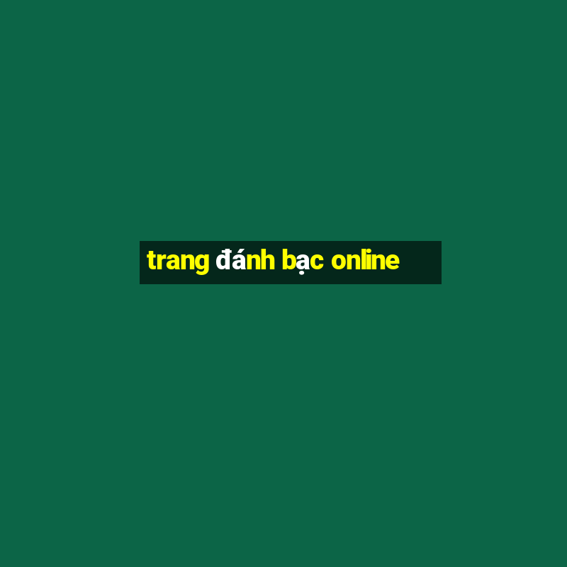 trang đánh bạc online