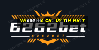 Vn666 địa chỉ uy tín nhất