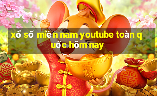 xổ số miền nam youtube toàn quốc hôm nay