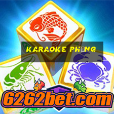 karaoke phụng