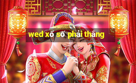 wed xổ số phải thắng