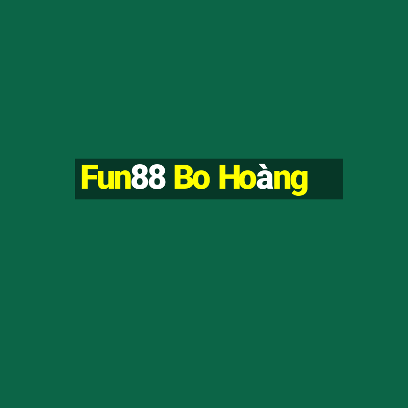 Fun88 Bo Hoàng