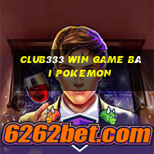 Club333 Win Game Bài Pokemon