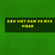 kèo viet nam vs myanmar