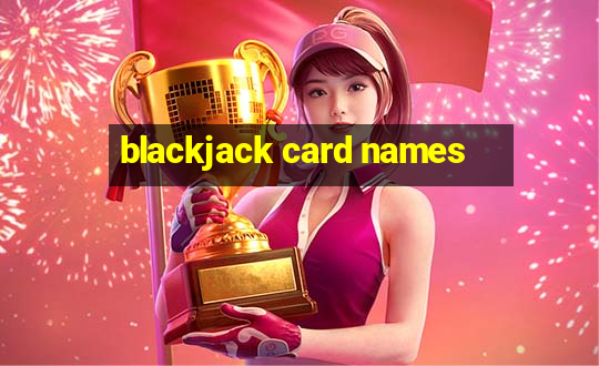 blackjack card names