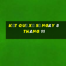 kết quả xổ số ngày 8 tháng 11