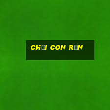 chơi con rắn