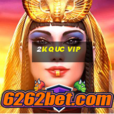 2kquc Vip