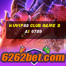 Huvip88 Club Game Bài 6789