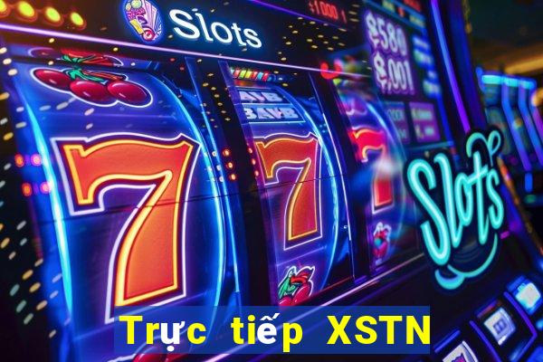 Trực tiếp XSTN Thứ 3