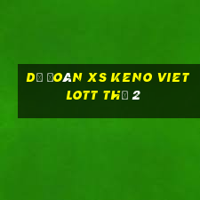 Dự đoán XS Keno Vietlott Thứ 2