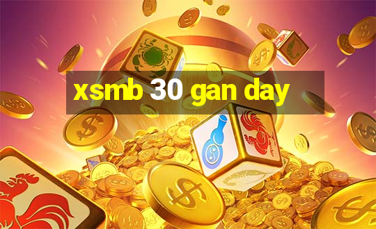 xsmb 30 gan day